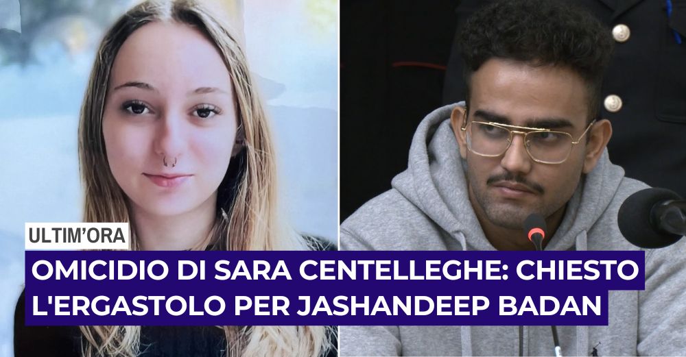 Omicidio di Sara Centelleghe: chiesto l'ergastolo per Jashandeep Badan